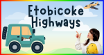 Etobicoke highways presented by etobicoke top realtor Leslie Brlec